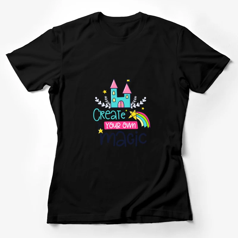 Créez votre propre magie féerique Femme T-Shirt