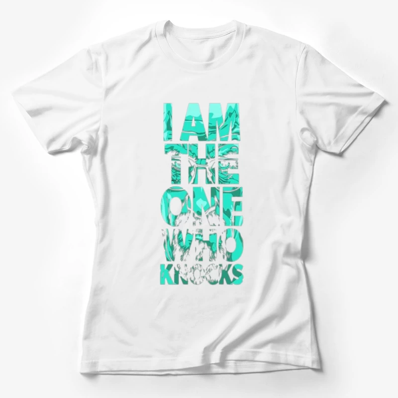 Powerful Quote Design Female T-Shirt