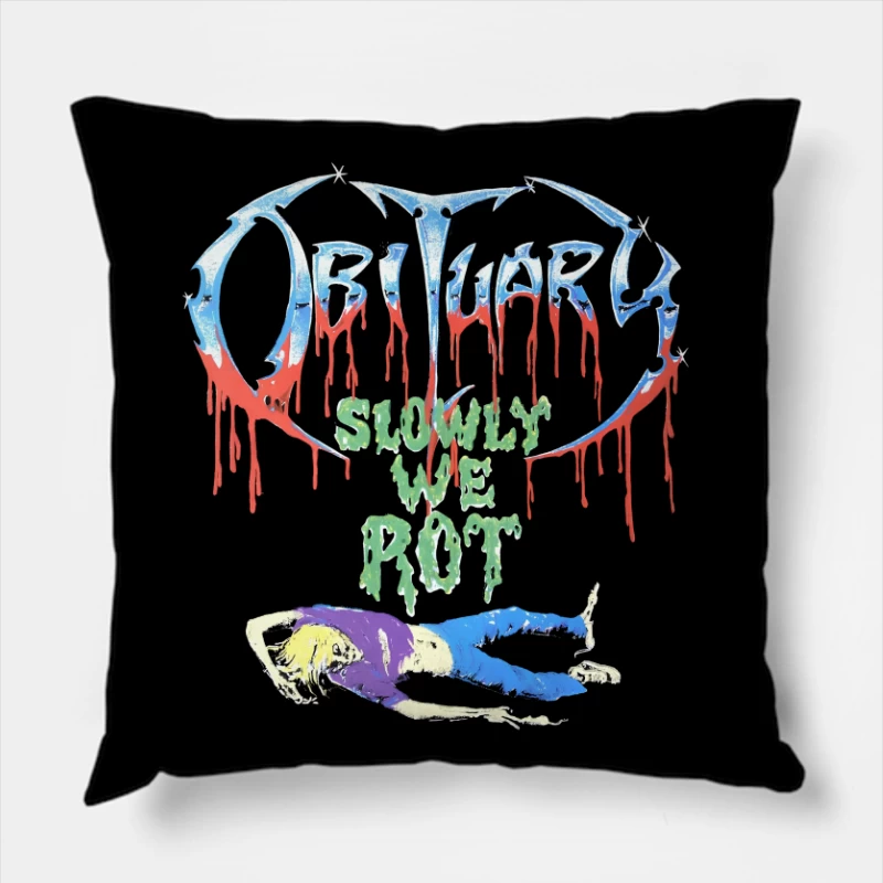 Obituary Slowly We Rot Throw Pillow