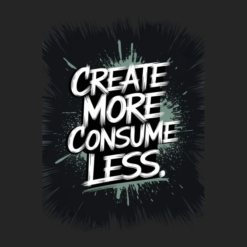Inspiring Typography: Create More, Consume Less Male Pullover Sweatshirt
