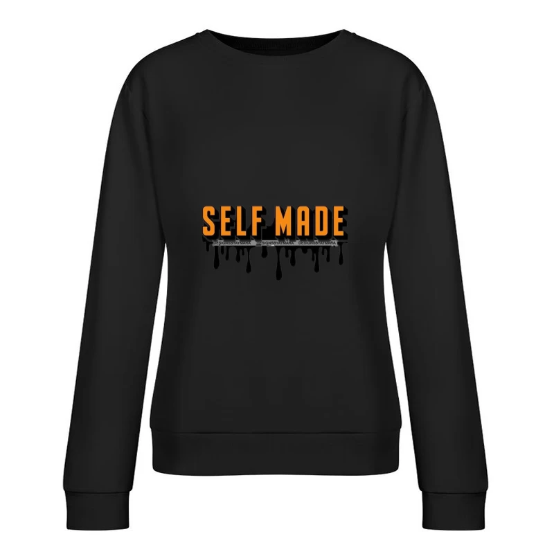 Self Made Graphic Design Female Pullover Sweatshirt