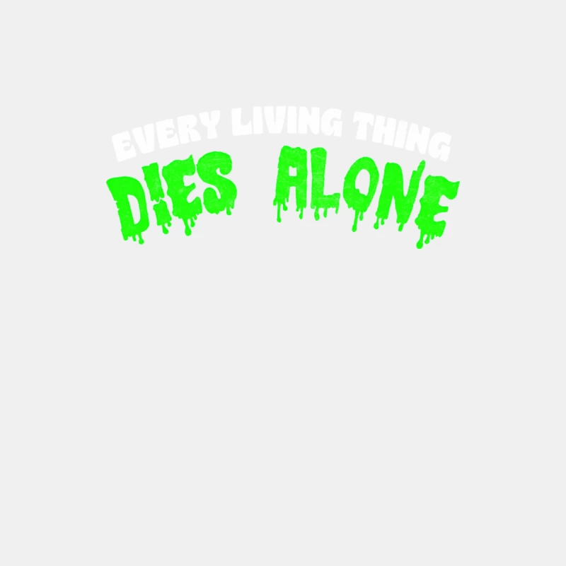 Every Living Thing Dies Alone  - Nihilist Statement Apparel Male Tank Top