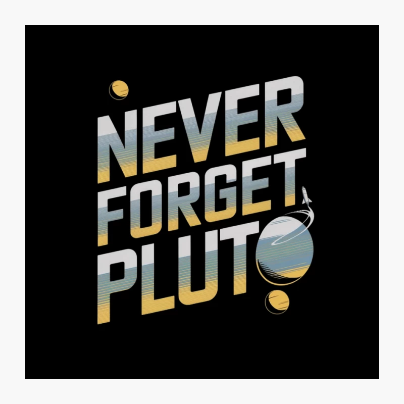 Never Forget Pluto: Nostalgic Astronomy Typography Pin