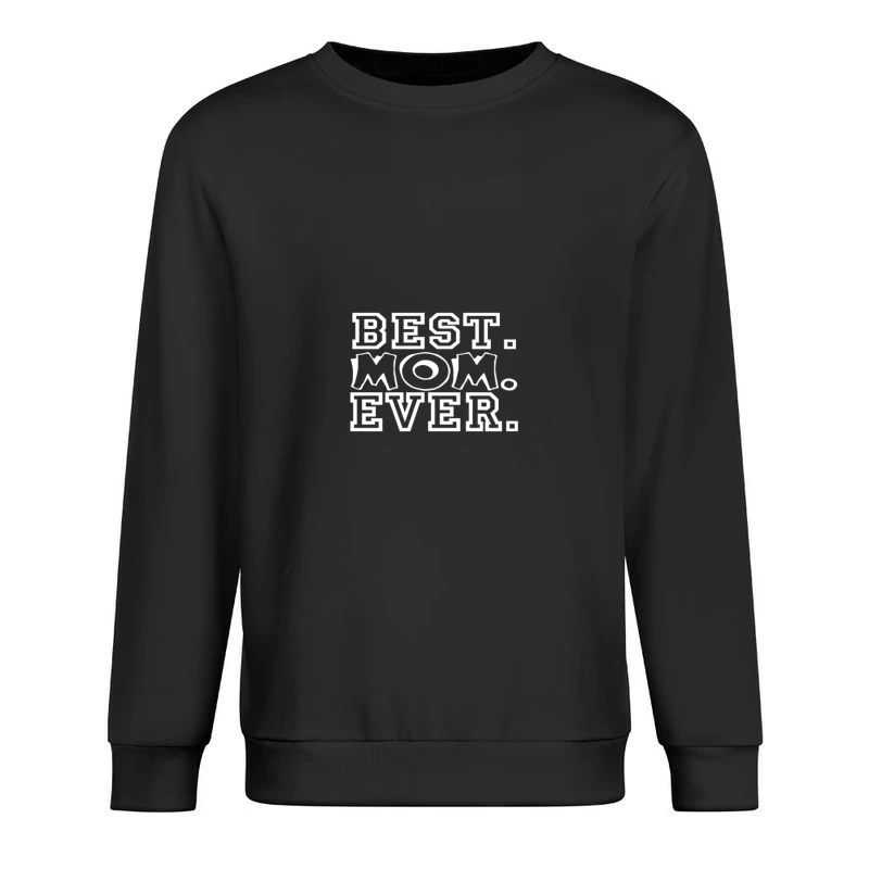 Cadeau Best Mom Ever Homme Sweat-shirt à enfiler