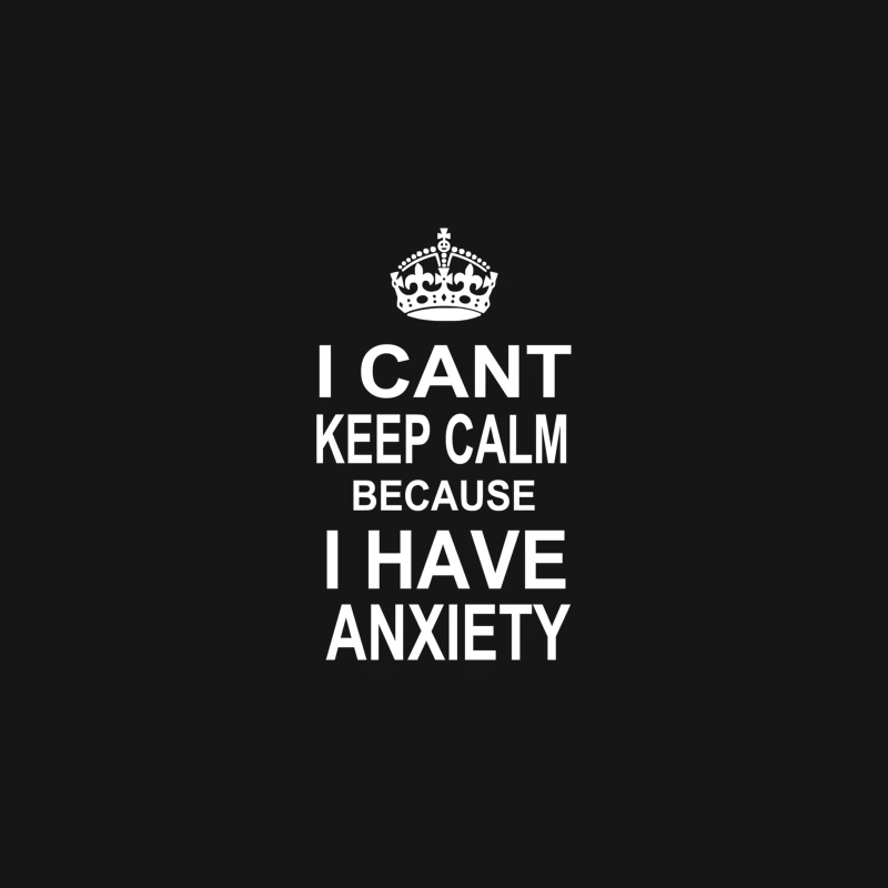 I Can_t Keep Calm Because I Have Anxiety Desk Mat