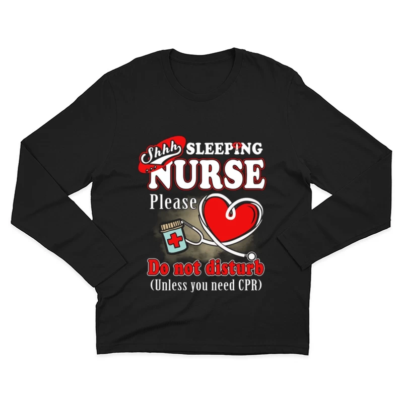 Ne pas déranger: Infirmière en repos sauf en cas d'urgence Homme Manches Longues T-Shirt