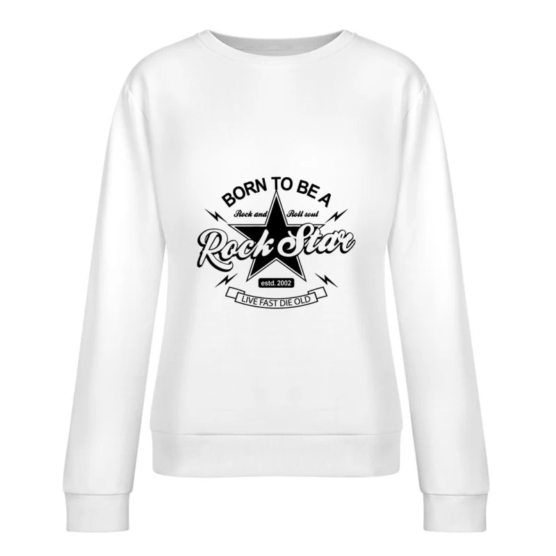 Geboren, um ein Rockstar zu sein Damen Pullover Sweatshirt