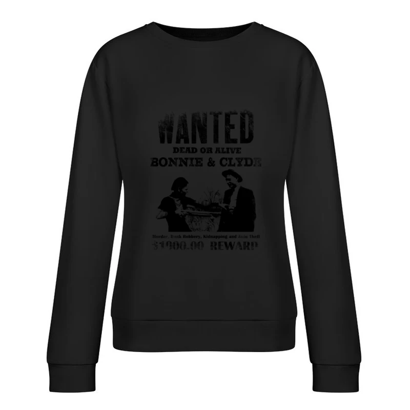 Wanted Bonnie and Clyde, distressed Female Pullover Sweatshirt