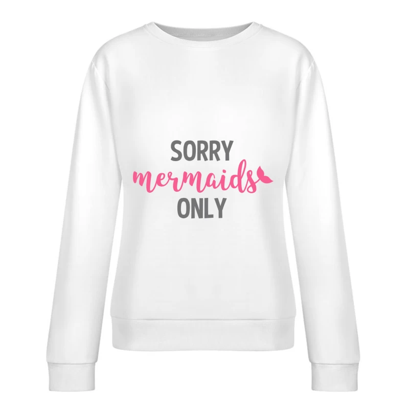 Déclin réservé aux sirènes Femme Sweat-shirt à enfiler