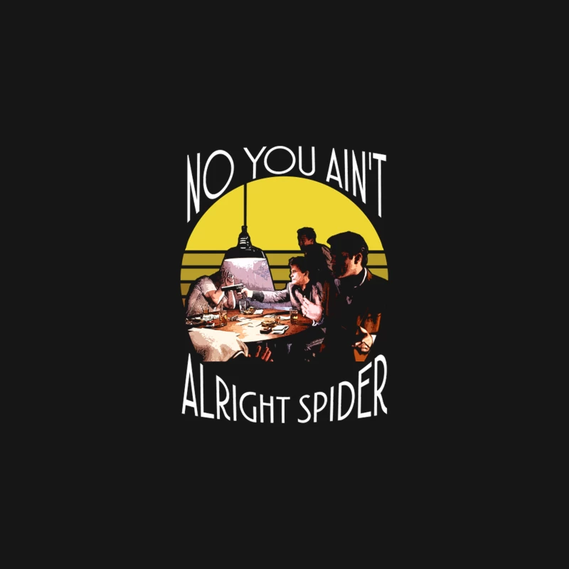 No you ain_t alright Spider Desk Mat