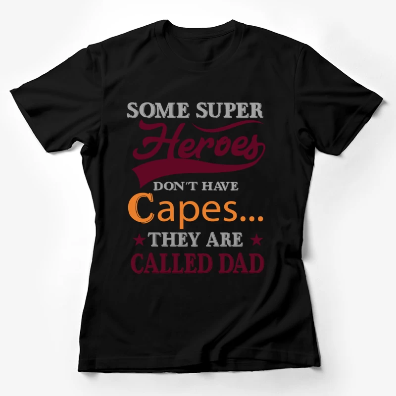 Citation inspirante pour les papas Femme T-Shirt