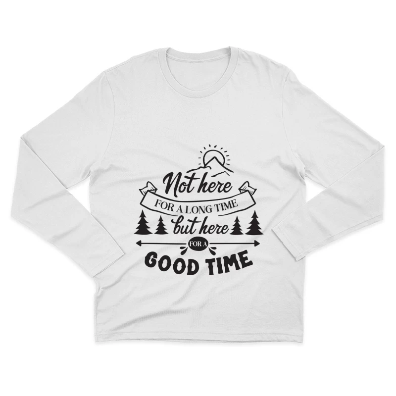 Profiter de l'instant, Citation amusante Homme Manches Longues T-Shirt