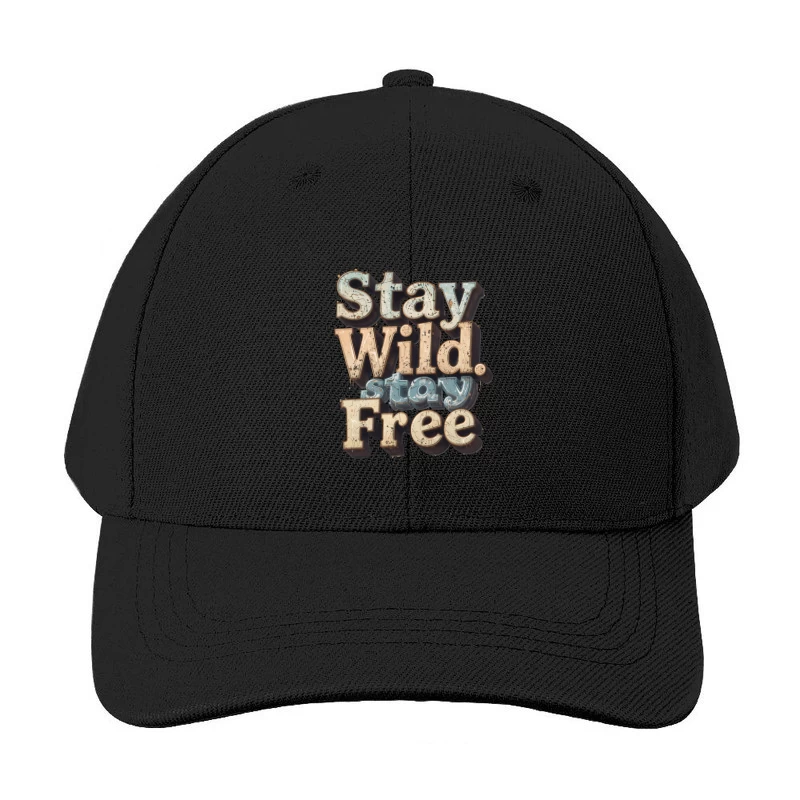 Stay Wild Inspiration Baseball Cap