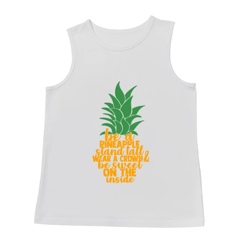 Sei eine Ananas: Steh aufrecht, trage eine Krone & sei innen süß. Herren Tanktops
