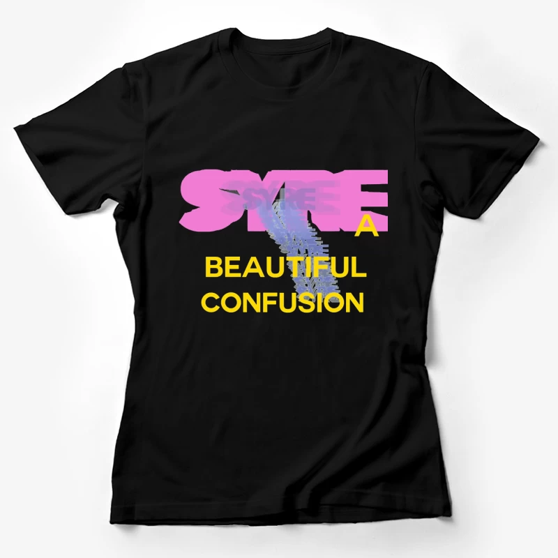 Beautiful Confusion: Abstract Typography Design Female T-Shirt