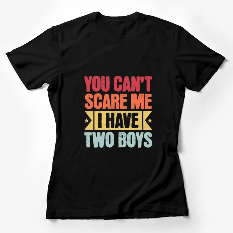 Phrase humoristique de parent sur les garçons Femme T-Shirt