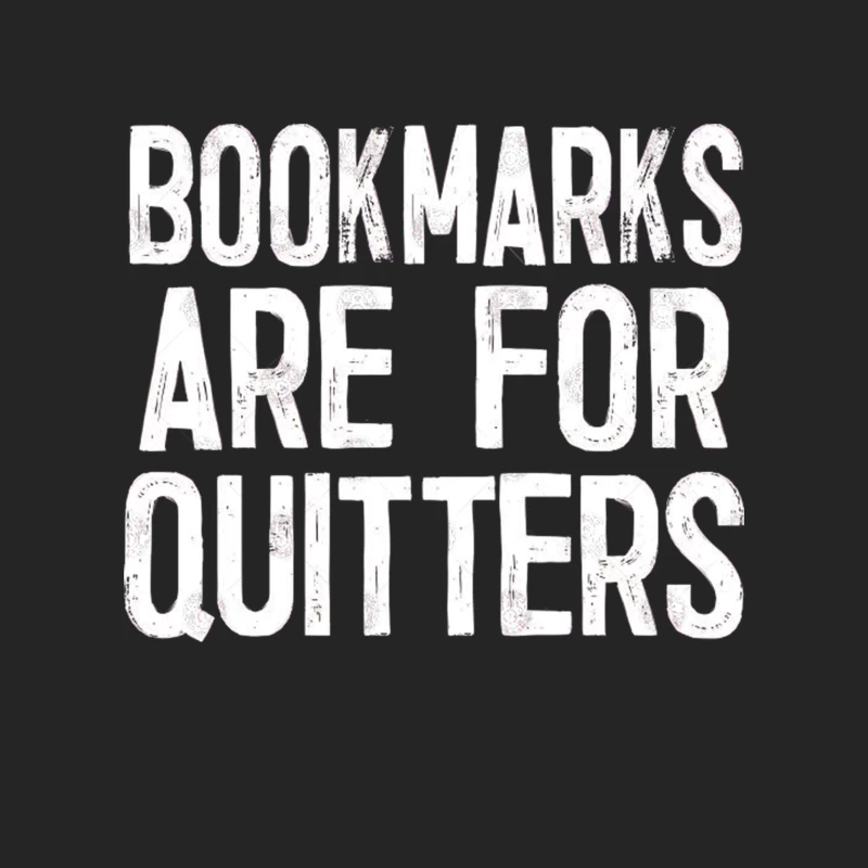Bookmarks Are For Quitters Male Pullover Sweatshirt