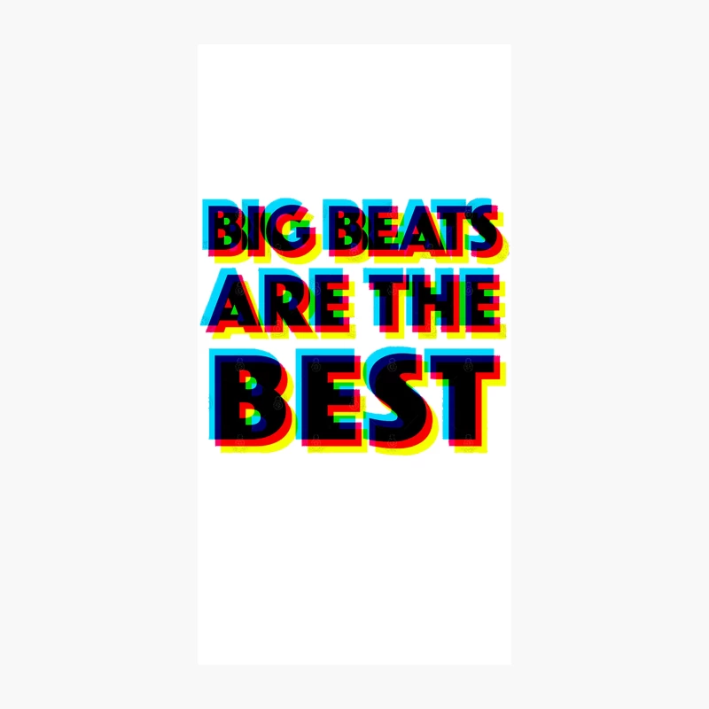 Big Beats Are The Best - 3D Typographic Design iPhone Case