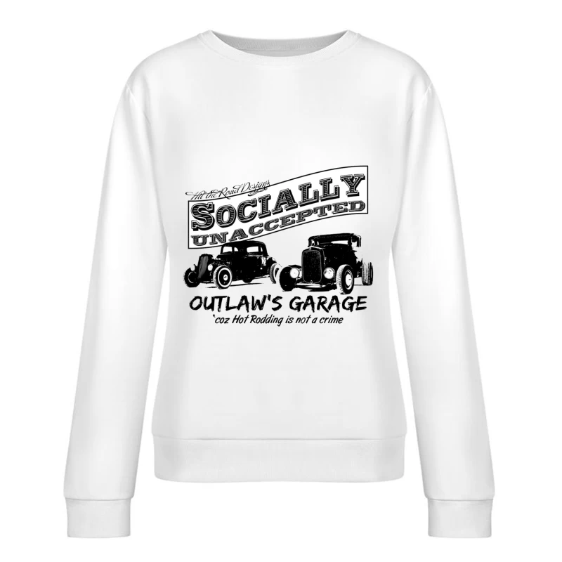 Socially Unaccepted Hot Rod Garage Vintage Design Female Pullover Sweatshirt