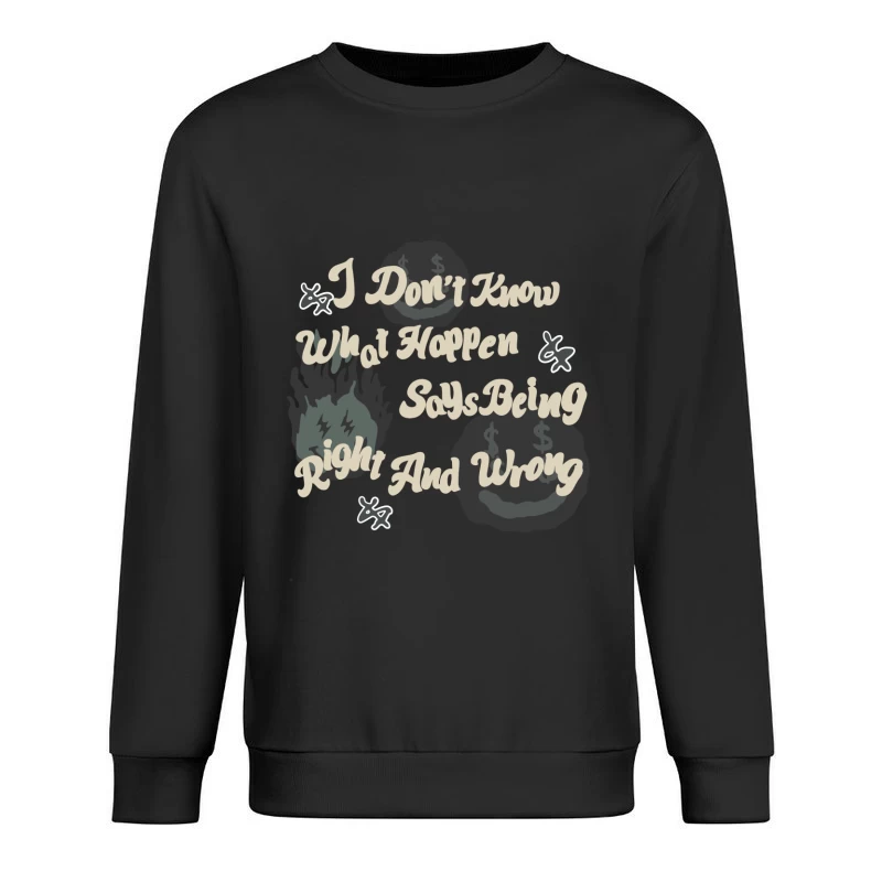 Worte über richtig und falsch Herren Pullover Sweatshirt