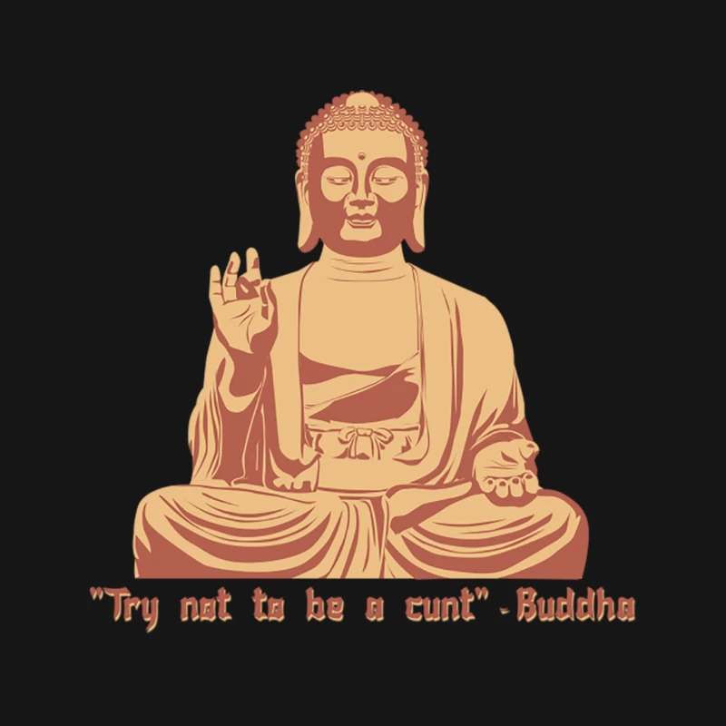 Try not to be a Cunt - Buddha Mouse Pad