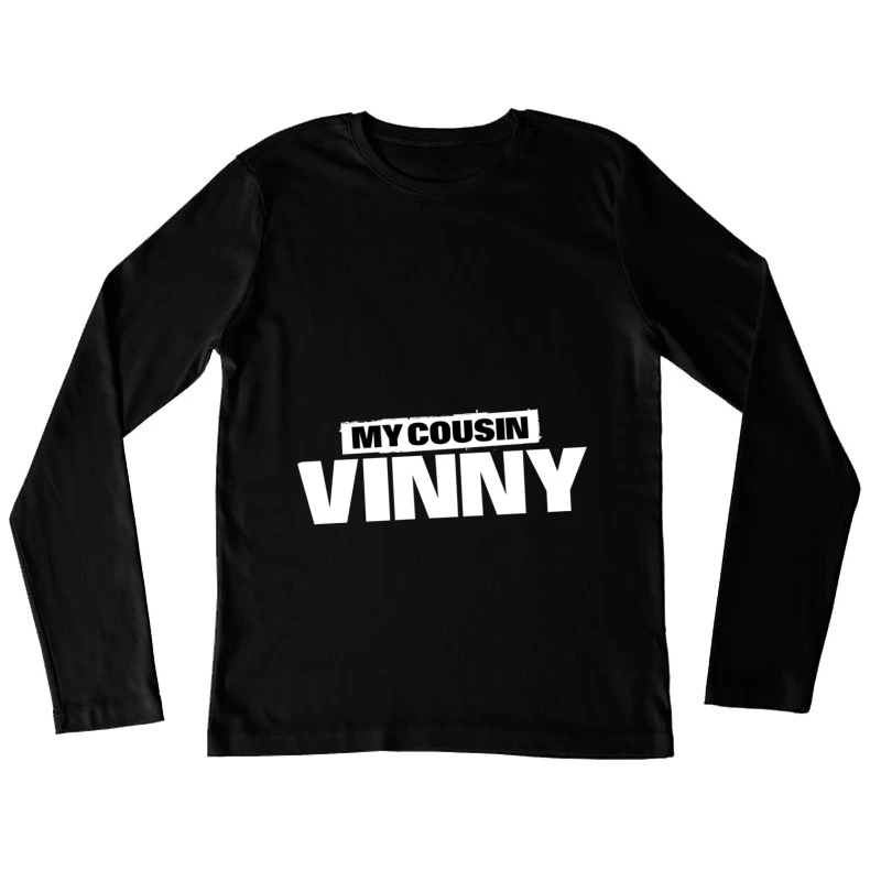 My Cousin Vinny Logo Female Long Sleeve T-Shirt