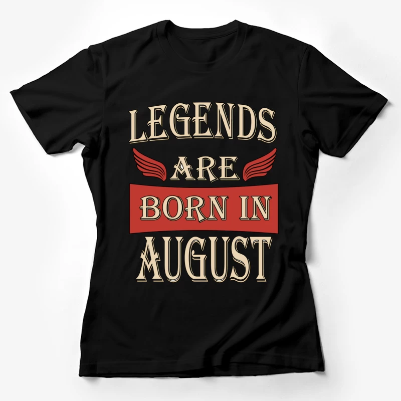 Legenden werden im August geboren Damen T-Shirt