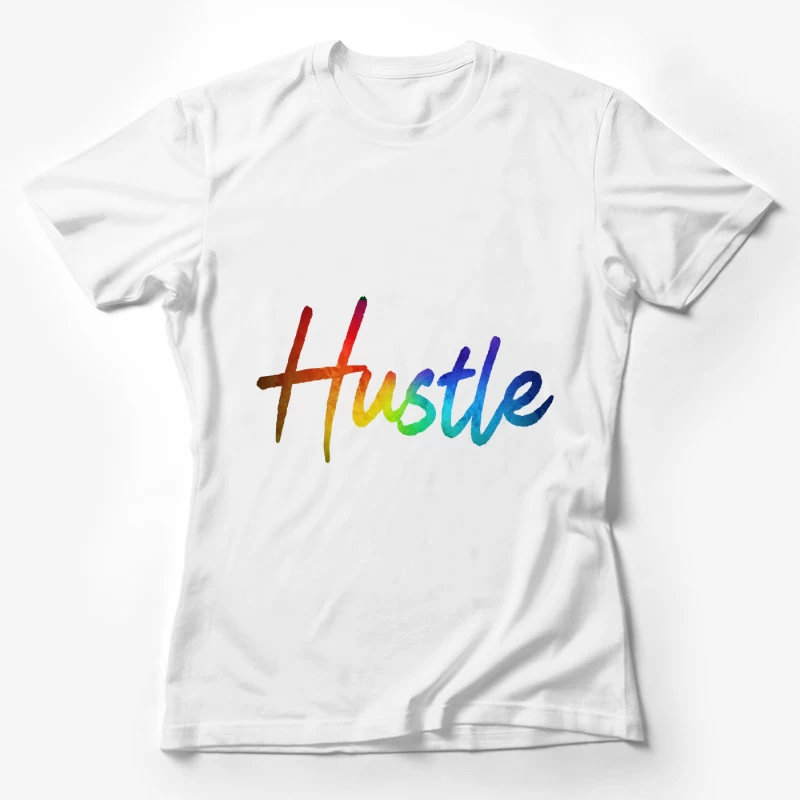 Colorful Hustle Typography Female T-Shirt