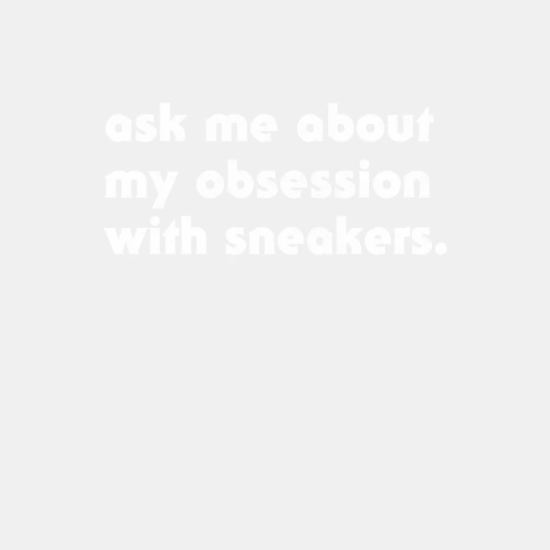 Ask Me About My Obsession With Sneakers Male Tank Top