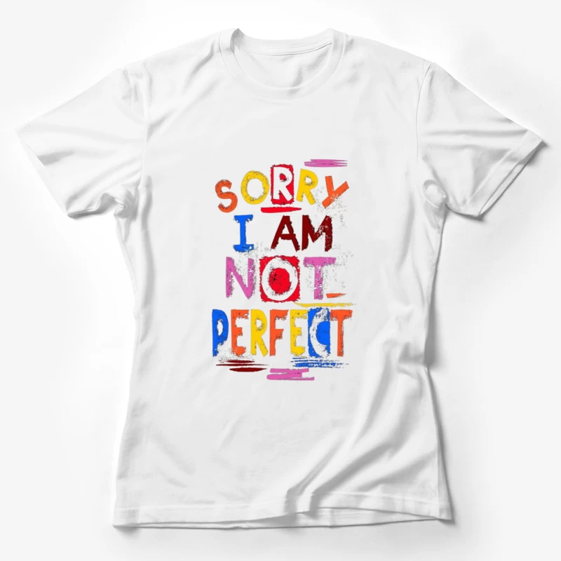 Apology for Imperfection Female T-Shirt