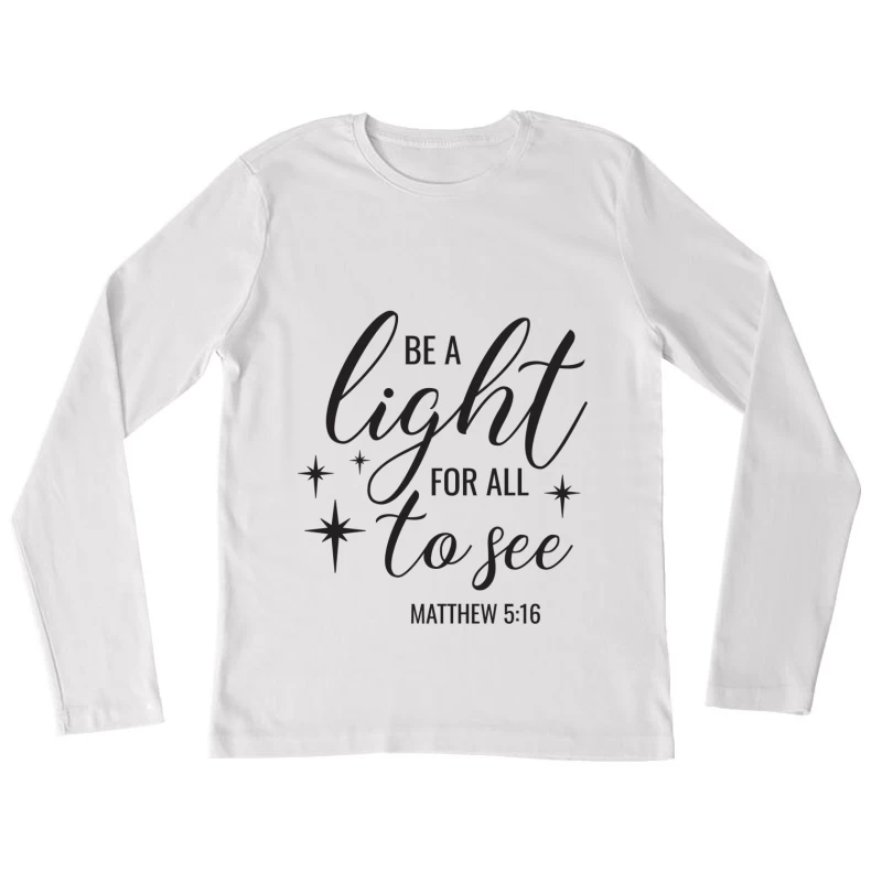 Citation inspirante de Matthew 5:16 Femme Manches Longues T-Shirt