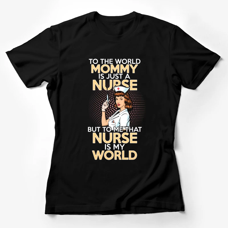 Maman infirmière, mon monde Femme T-Shirt