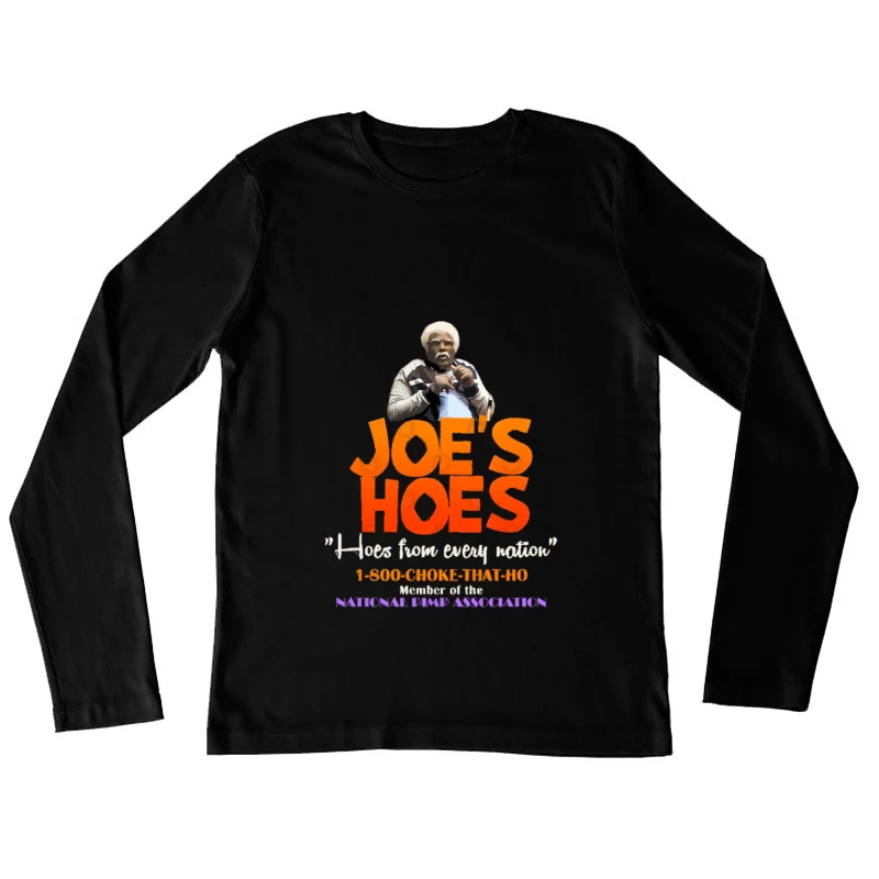 Joe_s Hoes from the MADEA films Female Long Sleeve T-Shirt
