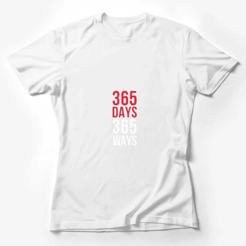365 Days of Motivation and Self-Improvement Female T-Shirt