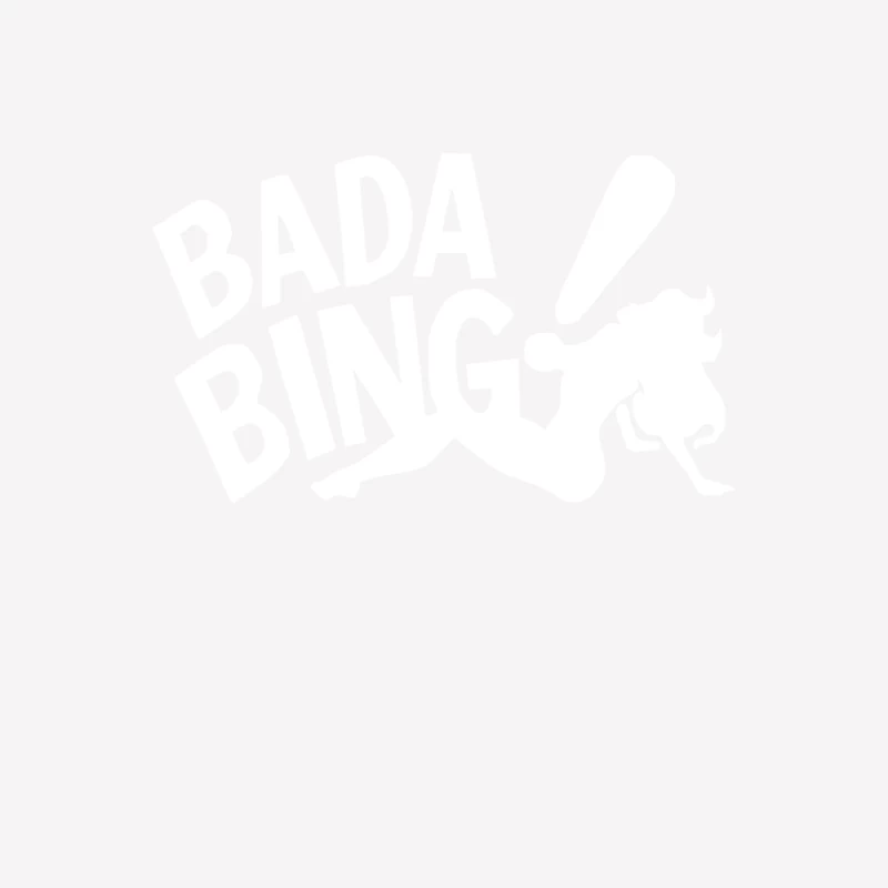 Badabing Funny Movie Film Gangster Banter Old Times Female T-Shirt