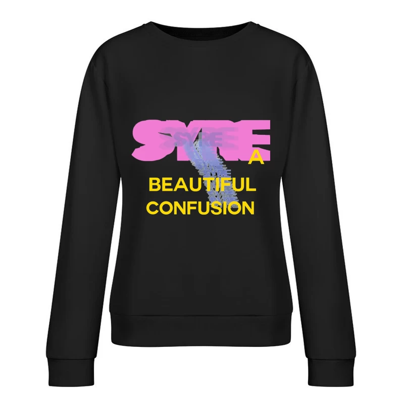 Beautiful Confusion: Abstract Typography Design Female Pullover Sweatshirt