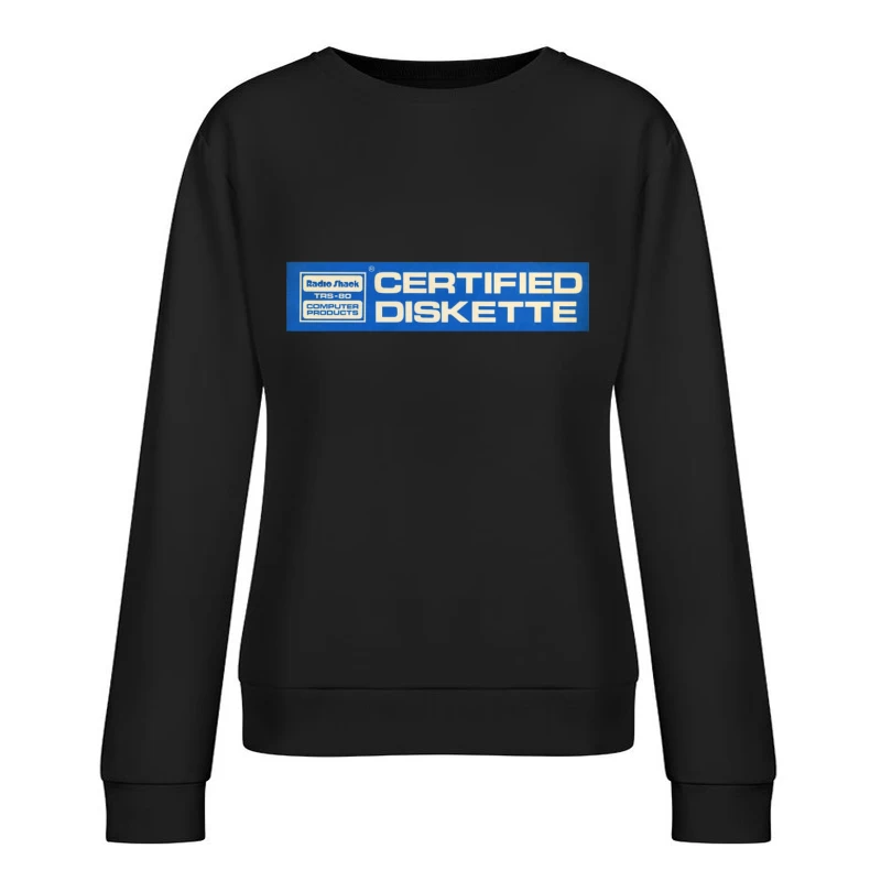 Vintage Radio Shack TRS-80 Certified Diskette Label Female Pullover Sweatshirt