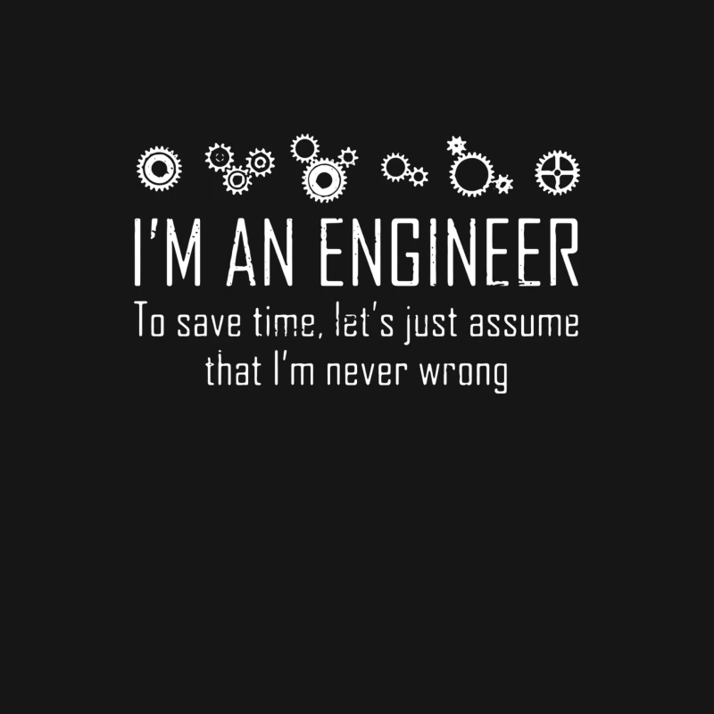 I_m An Engineer To Save Time Never Wrong Male Long Sleeve T-Shirt