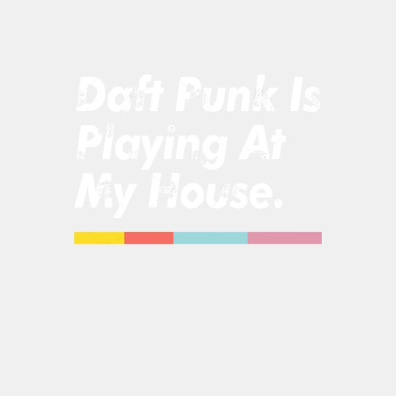 Daft Punk is playing at my house Male Tank Top