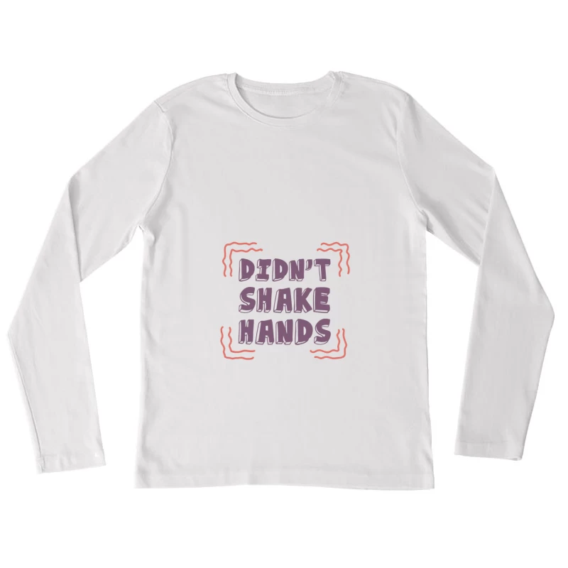 Motif audacieux avec texte humoristique Femme Manches Longues T-Shirt
