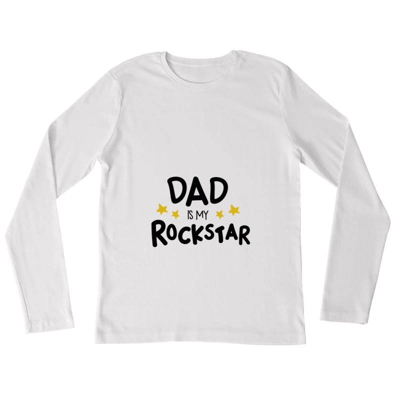 Papa est ma rockstar Femme Manches Longues T-Shirt
