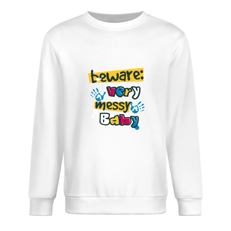 Warnung: Sehr unordentliches Baby Herren Pullover Sweatshirt