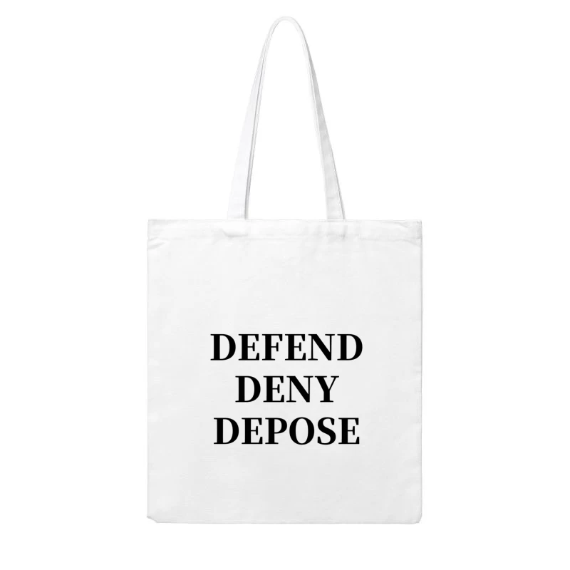 Legal Defense Strategy Text: Defend, Deny, Depose Cotton Tote Bag