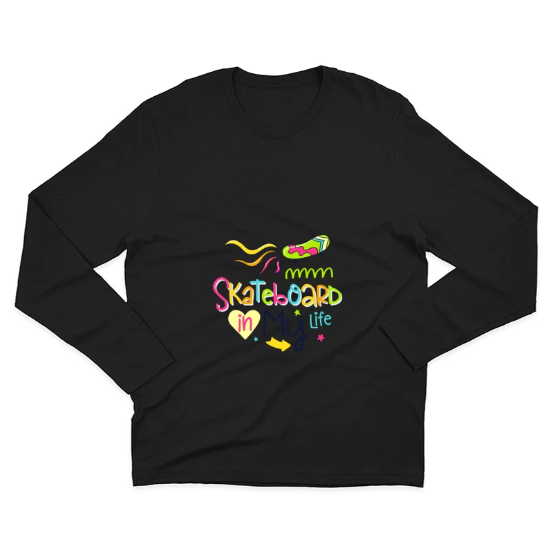 Skateboard dans ma vie Homme Manches Longues T-Shirt