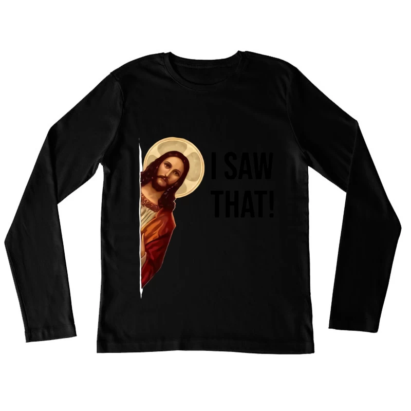 Jesus sieht alles Damen Langarm T-Shirt
