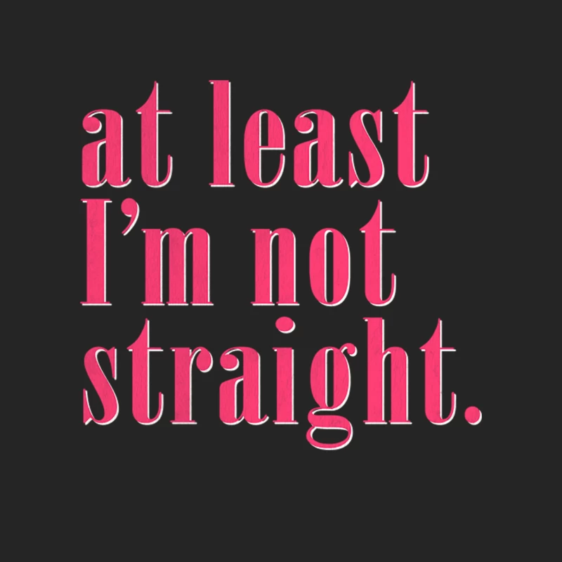 At Least I_m Not Straight - Queer Pride Male Pullover Sweatshirt