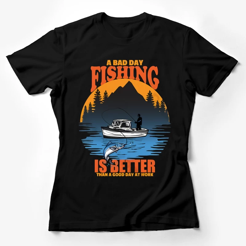 Ein schlechter Angeltag ist besser als ein guter Arbeitstag Damen T-Shirt