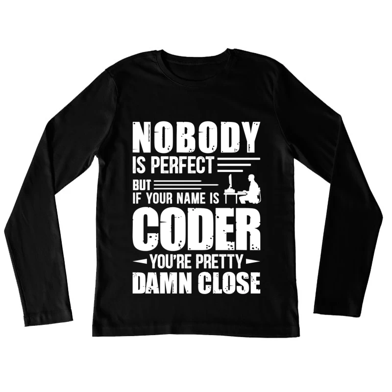 Motivation pour les programmeurs: Personne n'est parfait Femme Manches Longues T-Shirt