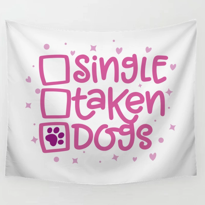 Single? Taken? Dogs! Tapestry