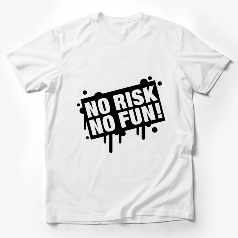 No Risk, No Fun Motivational Graphic Male T-Shirt